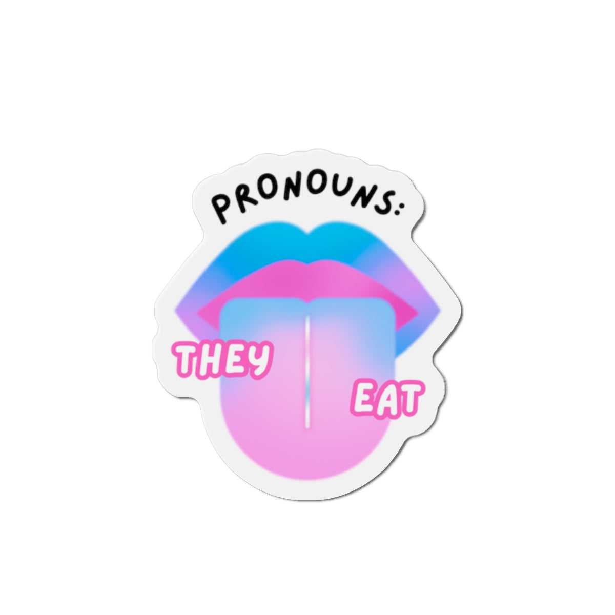 Pronouns: They Eat - LGBTQ+ Pride 2026 Die-Cut Magnet 2x2